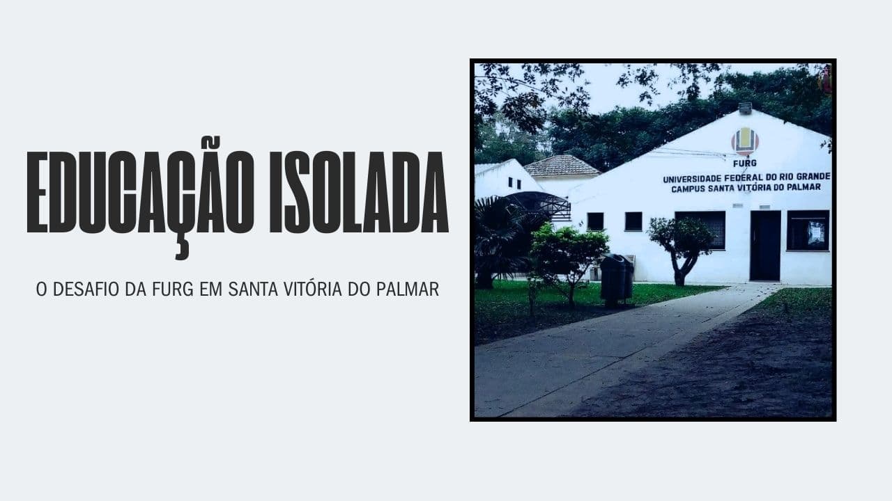 Educação Isolada: O Desafio da FURG em Santa Vitória do Palmar