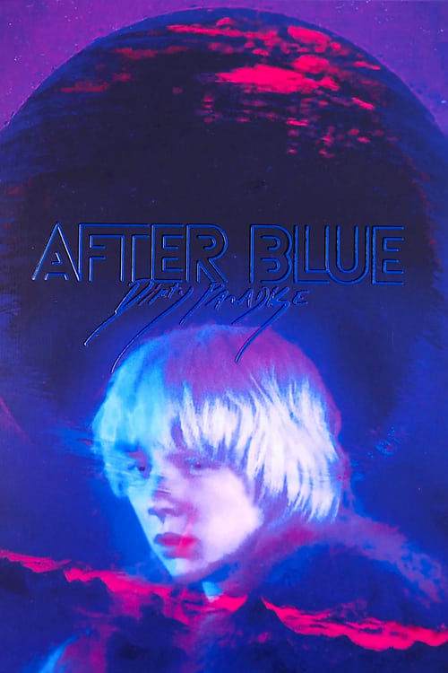 After Blue (Dirty Paradise)