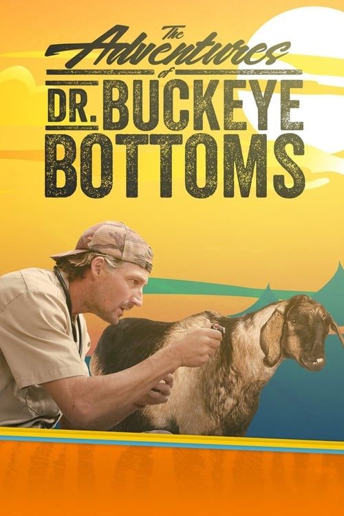 The Adventures of Dr. Buckeye Bottoms