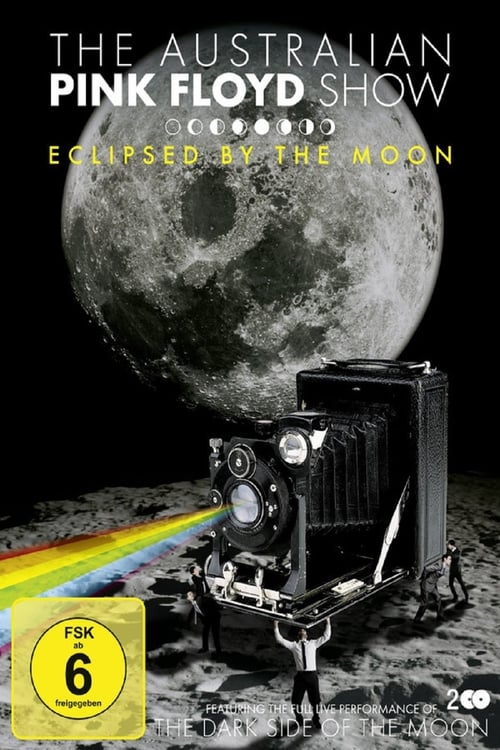 The Australian Pink Floyd Show: Eclipsed By The Moon