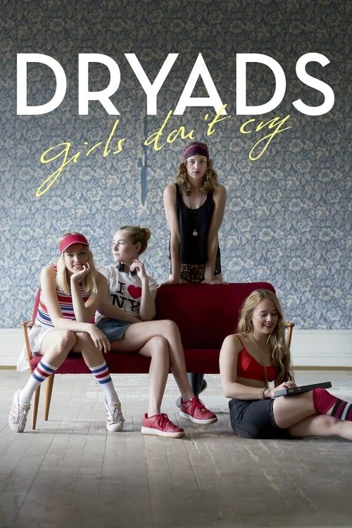 Dryads - Girls Don't Cry