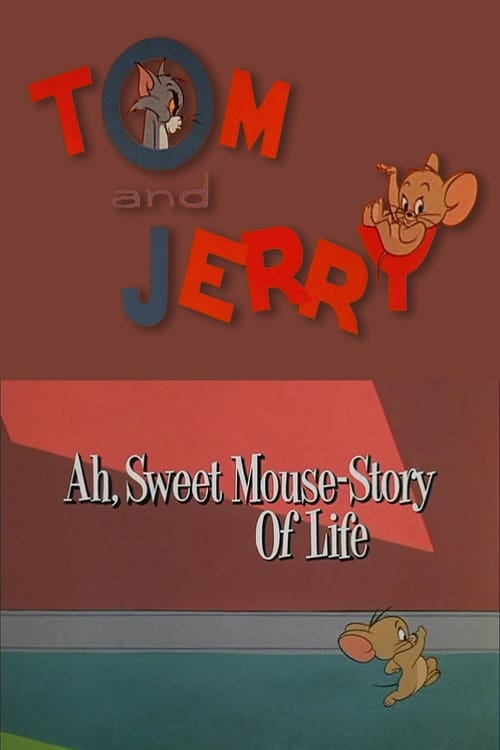 Ah, Sweet Mouse-Story Of Life