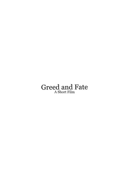 Greed and Fate - Short Film