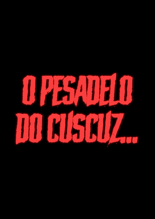 O Pesadelo do Cuscuz