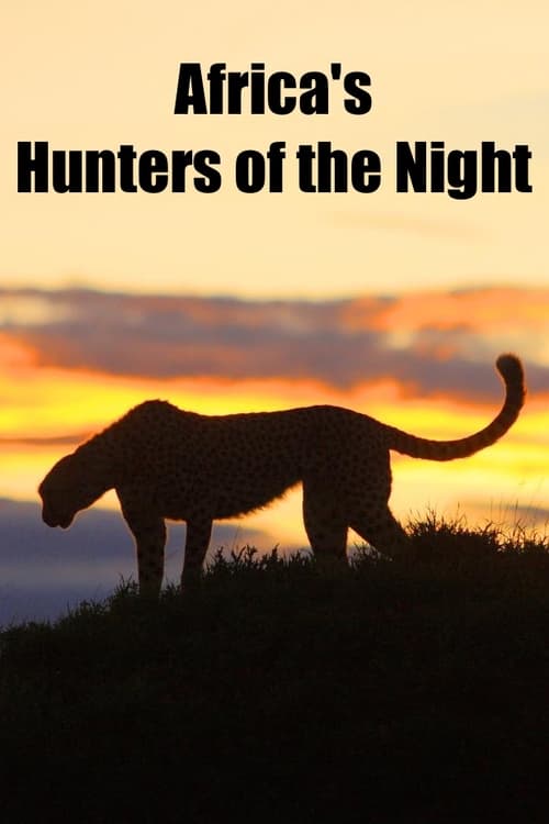 Africa's Hunters of the Night