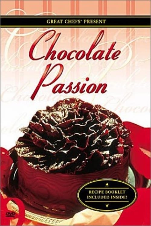 Great Chefs: Chocolate Passion