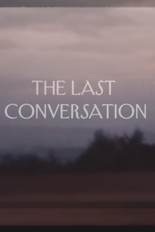 The Last Conversation