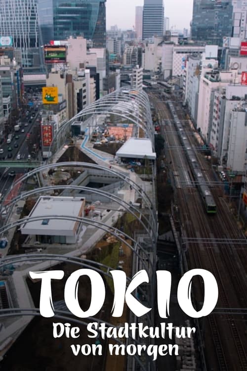 Tokio - Die Stadtkultur von morgen