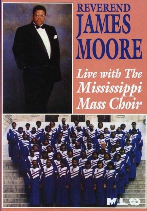 Reverend James Moore: Live with the Mississippi Mass Choir