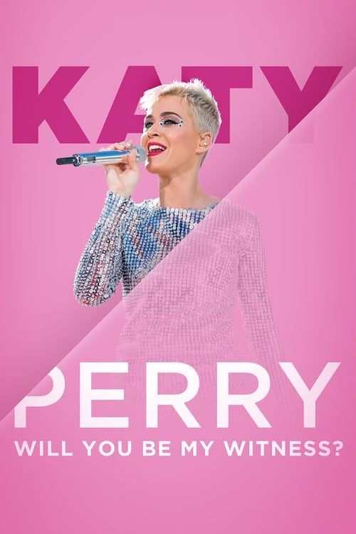 Katy Perry:  Will You Be My Witness?