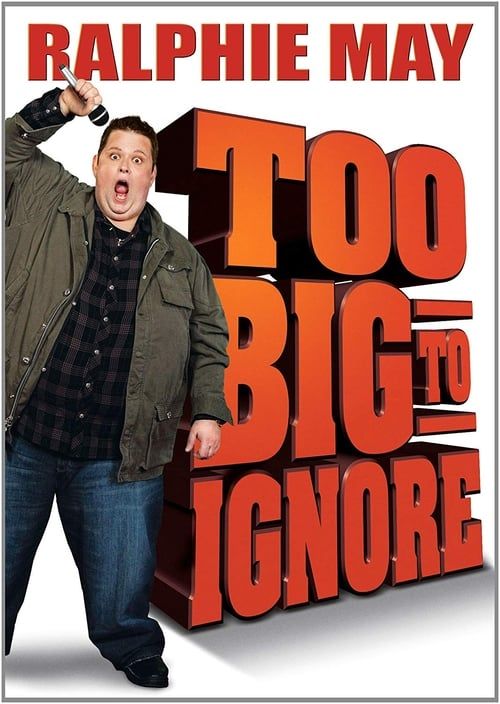 Ralphie May: Too Big to Ignore