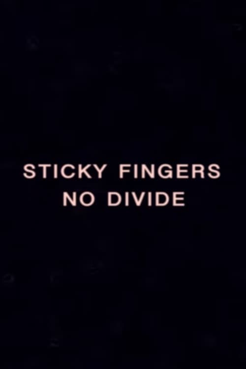 NO DIVIDE - A Sticky Film by Rhys Day