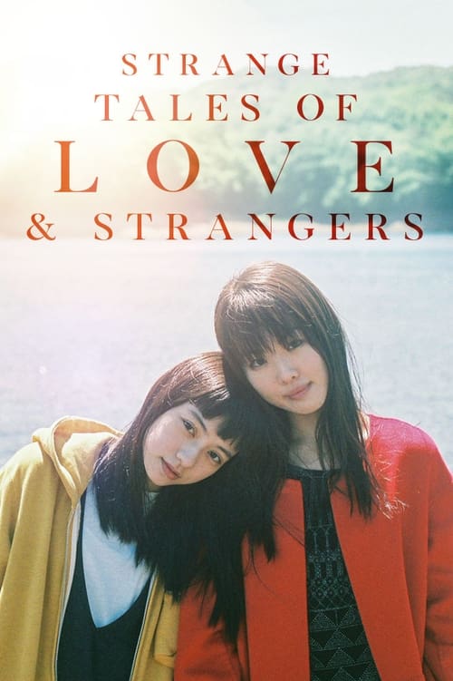 Strange Tales of Love and Strangers