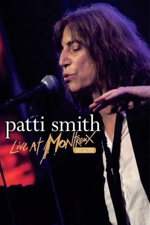 Patti Smith  - Live at Montreux 2005