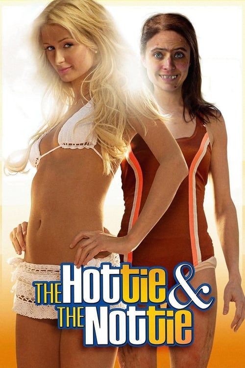 The Hottie & The Nottie