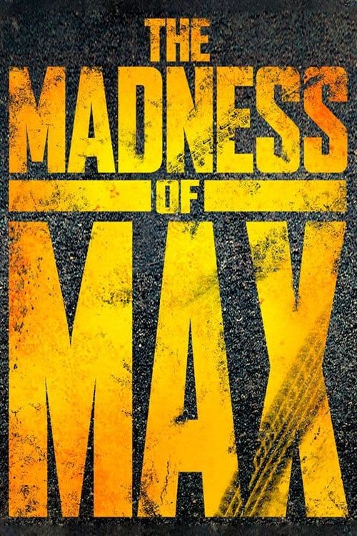 The Madness of Max