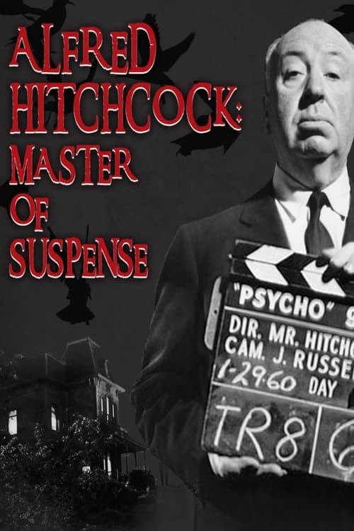 Alfred Hitchcock: Master of Suspense