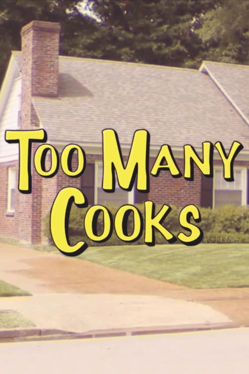 Too Many Cooks