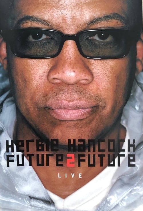 Herbie Hancock  Future2future Live