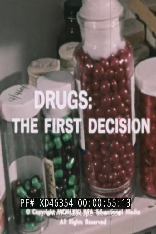 Drugs: The First Decision