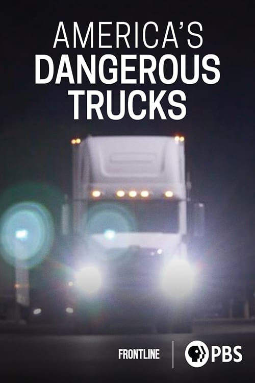 America's Dangerous Trucks