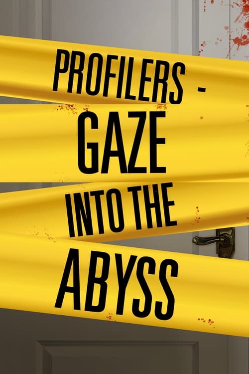 Profilers: Gaze Into the Abyss