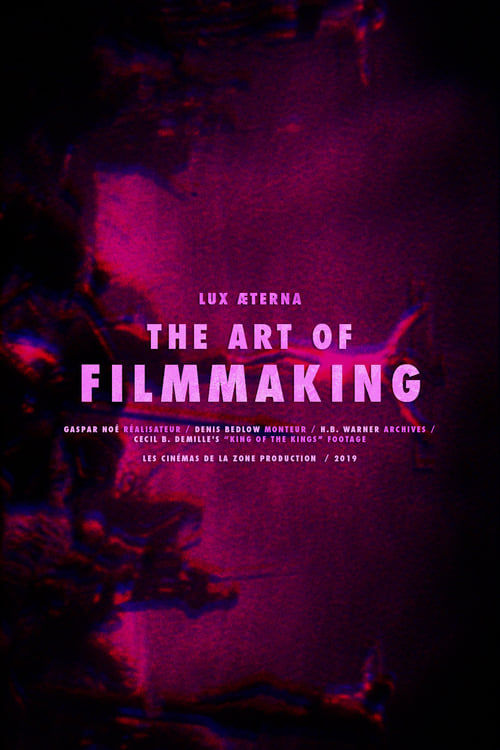 Lux Æterna: The Art of Filmmaking