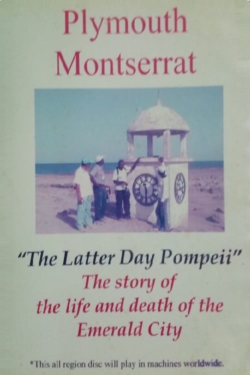 Plymouth Montserrat: The Latter Day Pompeii