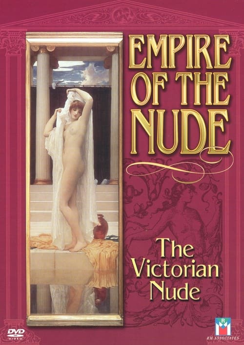 Empire of the Nude: The Victorian Nude