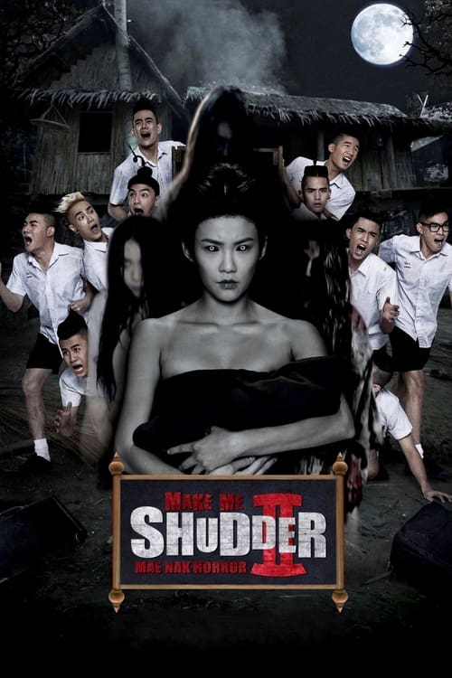 Make Me Shudder 2: Shudder Me Mae Nak