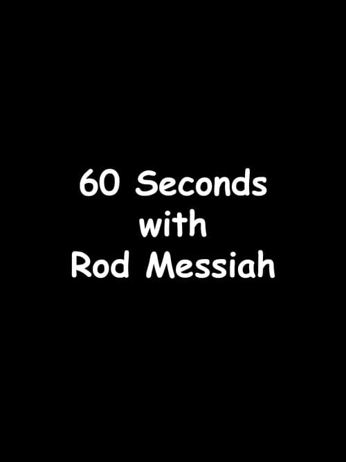 60 Seconds with Rod Messiah