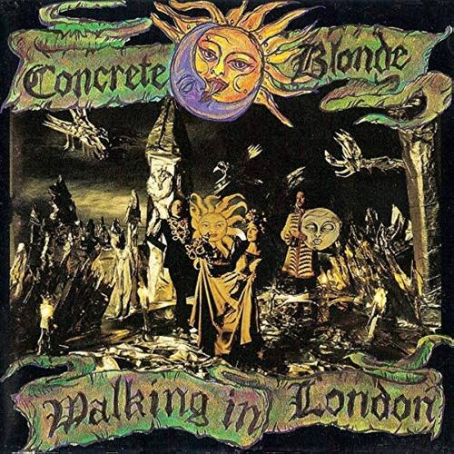 Walking In London (1992) - Concrete Blonde