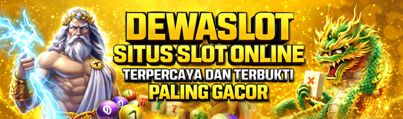 DEWASLOT: Link Login Agen Situs Dewa Slot Online Rekomendasi Para Dewa Gacor Terbukti Paling Hoki