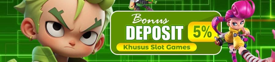 BONUS DEPOSIT 5%