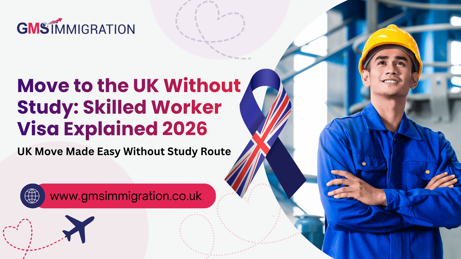 Move to the UK Without Study: Skilled Worker Visa Explained 2026
