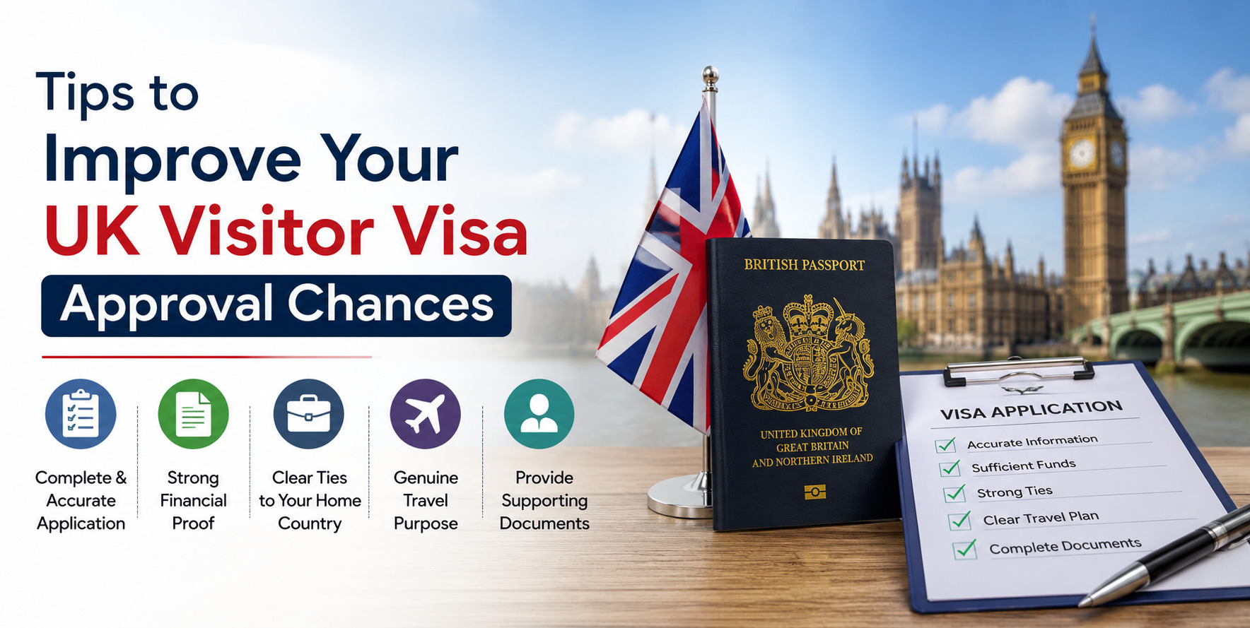 Tips to Improve Your UK Visitor Visa Approval Chances