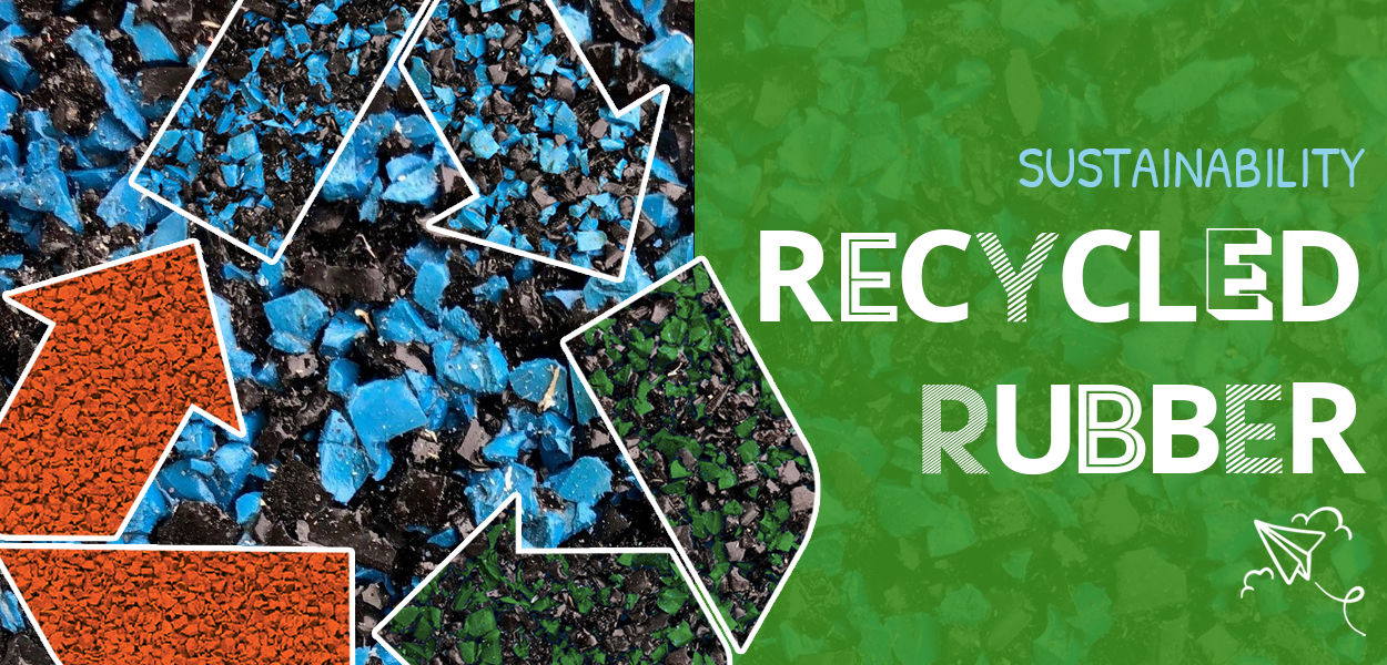 Sustainability - Recycled Rubber