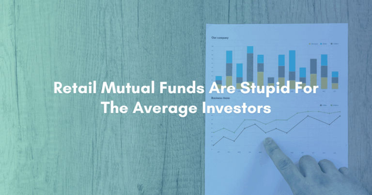 Retail Mutual Funds Are Stupid For The Average Investors