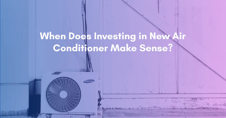 When Does Investing in New Air Conditioner Make Sense