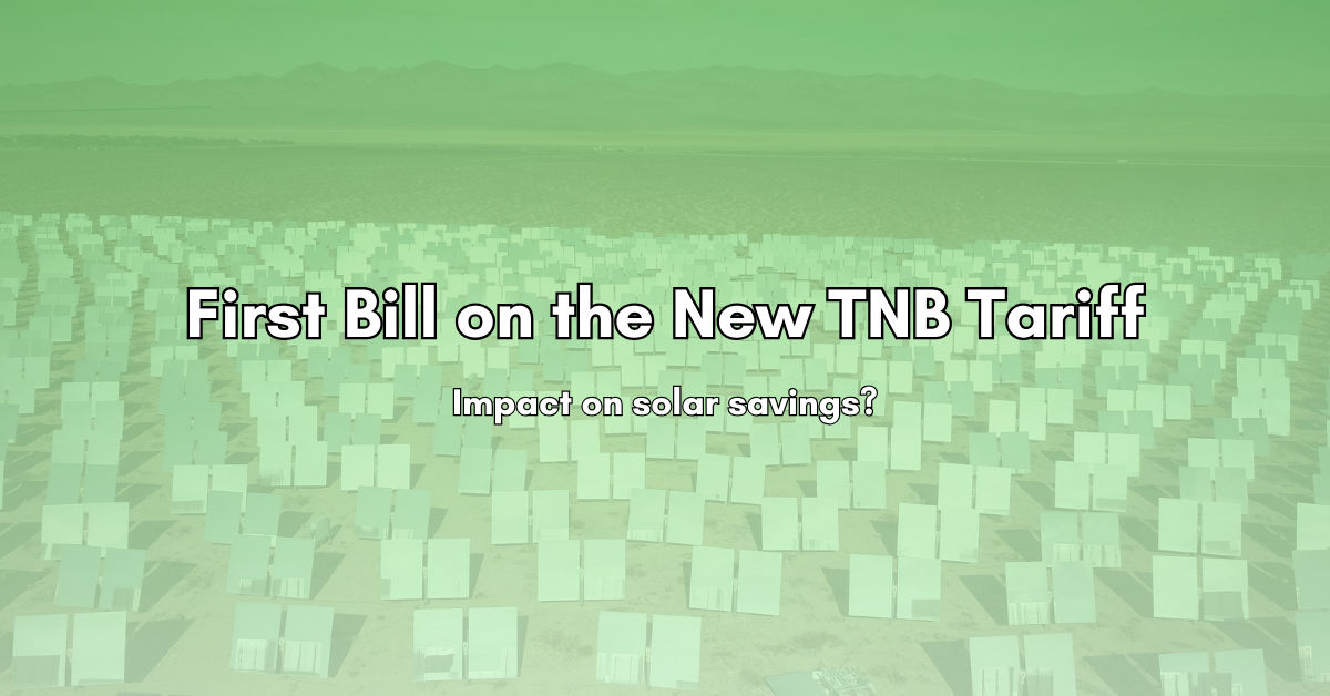 First Bill on the New TNB Tariff
