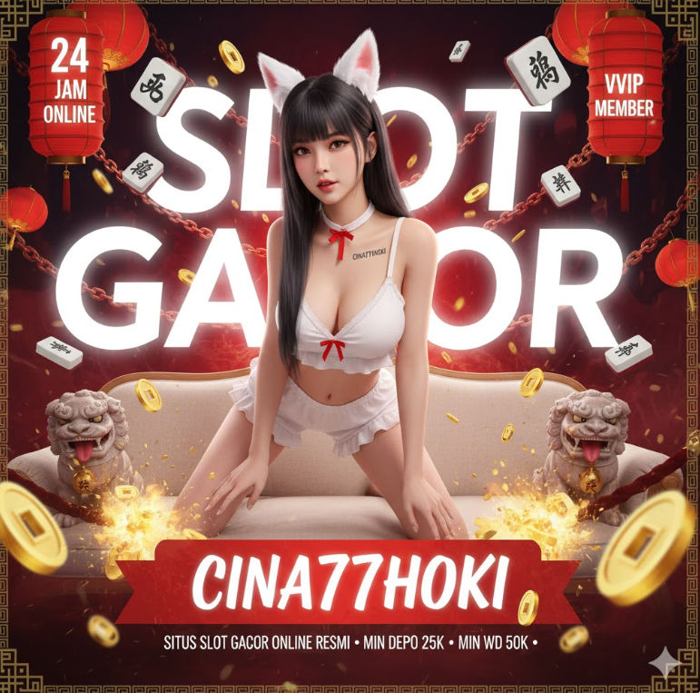 Banner Slot Gacor Hoki dan Toto Resmi CINA77HOKI