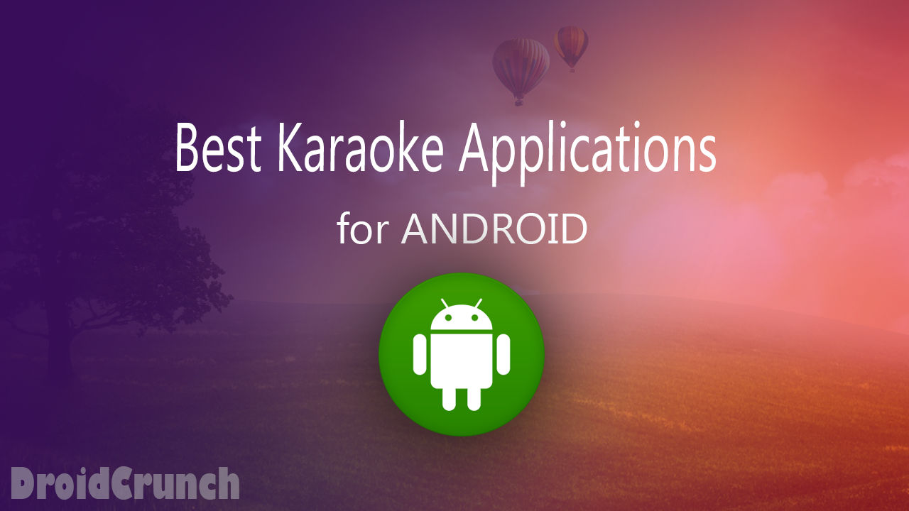 Best Karaoke Apps For Android 2022 Sing like a pro