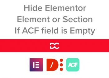 Hide Elementor Element or Section If ACF field is Empty