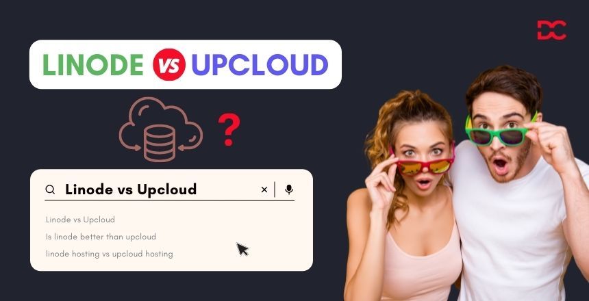 Linode vs. Upcloud: Which Hosting is Efficient?