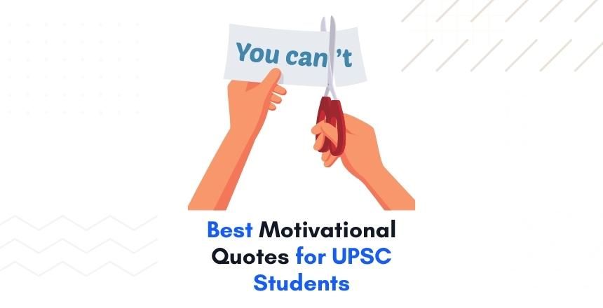 Best Motivational Quotes for UPSC Aspirants - (September 2023)