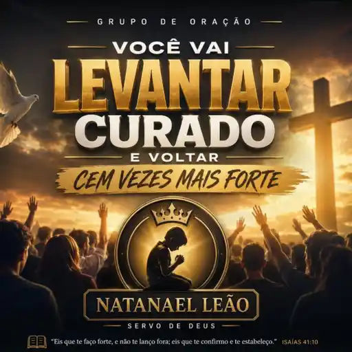 você vai levantar curado e voltar 100 vezes mais forte — religious WhatsApp group