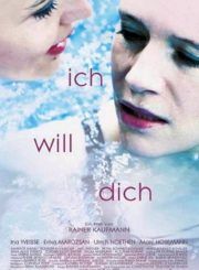Ich will Dich