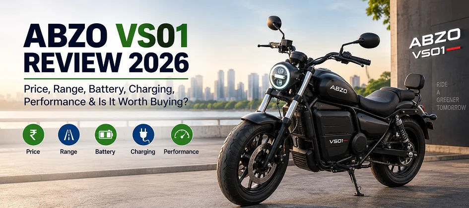 ABZO VS01 Review 2026: Price, Range, Battery, Charging, Performance & Is It Worth Buying?