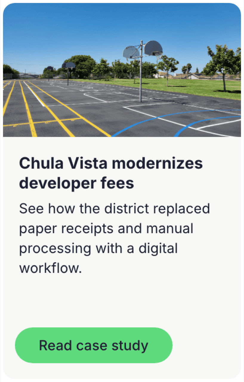 Chula Vista modernizes developer fees. See how the district replaced paper receipts and manual processing with a digital workflow. Read case study.