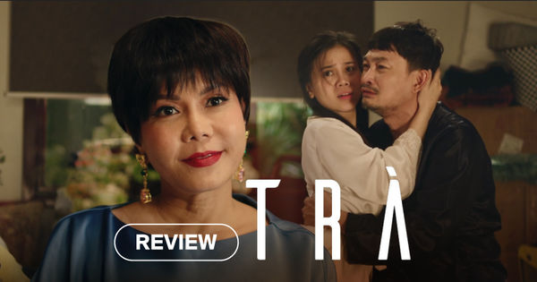 Trà - Bài học đầy bất ngờ từ một tác phẩm điện ảnh gây sốc